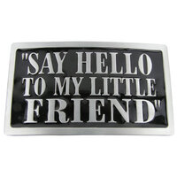 Scarface Say Hello To My Little Friend Riem Buckle/Gesp